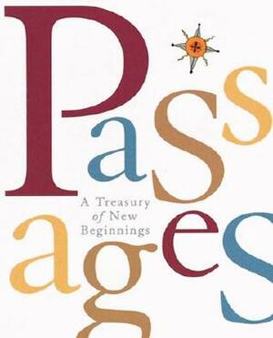 Passages: A Treasury Of New Beginnings by Running Press