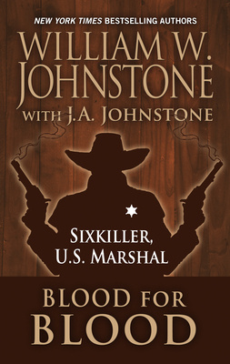 Blood for Blood by J. A. Johnstone, William W. Johnstone