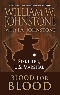 Blood for Blood by J.A. Johnstone, William W. Johnstone