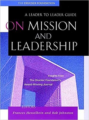 On Mission And Leadership by Frances Hesselbein