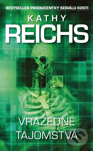 Vražedné tajomstvá by Kathy Reichs