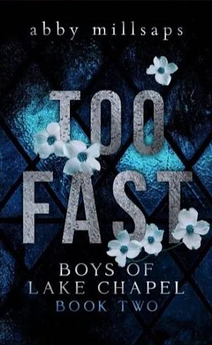 Too Fast: A Why Choose Sports Romance by Abby Millsaps