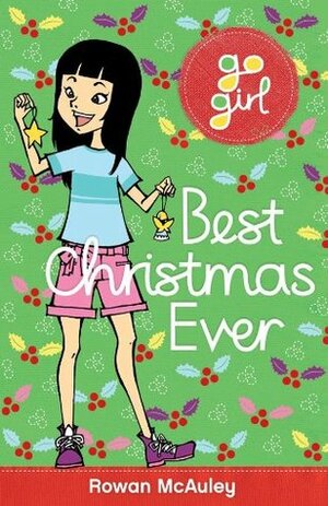 Go Girl: Best Christmas Ever by Rowan McAuley