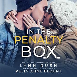 In the Penalty Box by Kelly Anne Blount, Lynn Rush