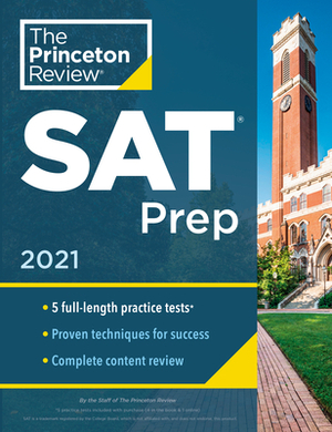 Princeton Review SAT Prep, 2021: 5 Practice Tests + Review & Techniques + Online Tools by The Princeton Review