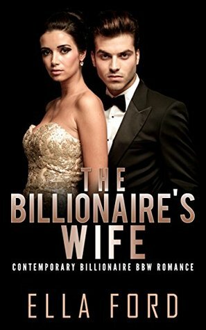 The Billionaire's Wife by Ella Ford