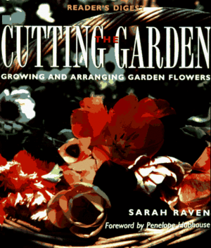 The Cutting Garden by Sarah Raven