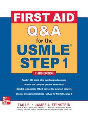 First Aid Q&A for the USMLE Step 1, Third Edition by James Feinstein, Tao Le
