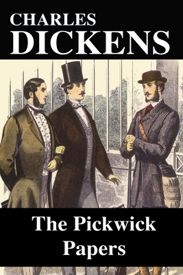 The Pickwick Papers by Charles Dickens