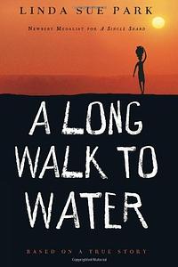 A Long Walk to Water: Based on a True Story by Linda Sue Park