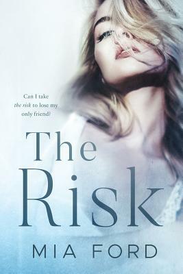 The Risk by Mia Ford