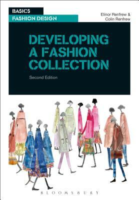 Developing a Fashion Collection by Elinor Renfrew, Colin Renfrew