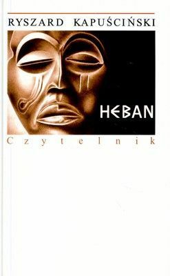Heban by Ryszard Kapuściński