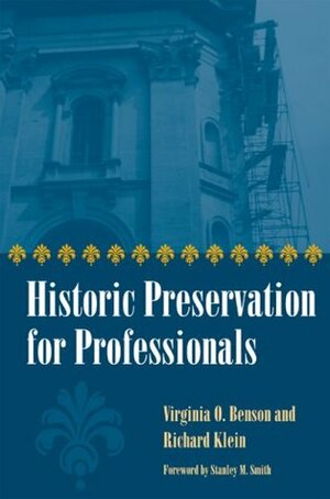 Historic Preservation for Professionals by Richard Klein, Virginia O. Benson