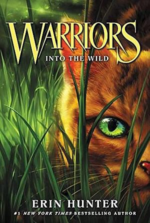 Warriors #1: Into the Wild by Erin Hunter