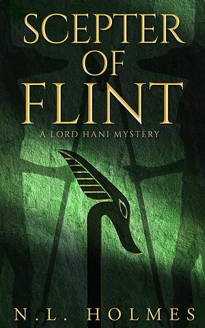 Scepter of Flint by N.L. Holmes