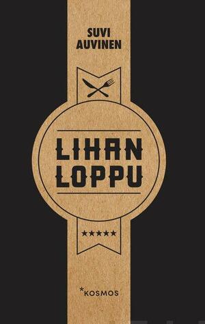 Lihan loppu by Suvi Auvinen