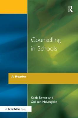 Counselling in Schools - A Reader by Keith Bovair, Colleen McLaughlin