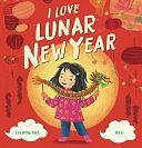 I Love Lunar New Year by Eva Wong Nava