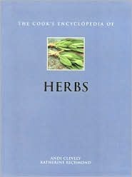 The Cook's Encyclopedia of Herbs by Andi Clevely