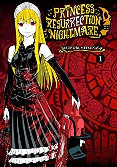 Princess Resurrection Nightmare, Vol. 1 by Yasunori Mitsunaga