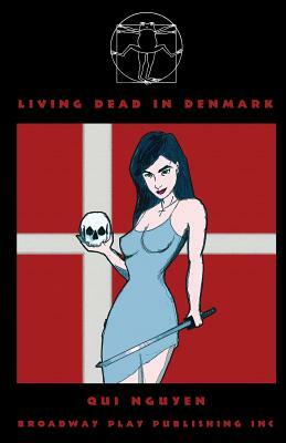 Living Dead in Denmark by Qui Nguyen