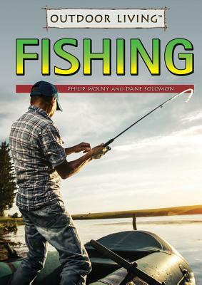 Fishing by Dane Solomon, Philip Wolny