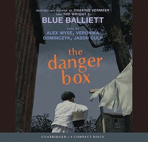 The Danger Box by Blue Balliett