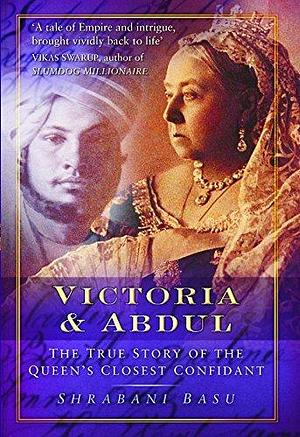 Victoria and Abdul by Shrabani Basu, Shrabani Basu