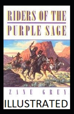 Rider Of the Purple Sage Illustrated by Zane Grey
