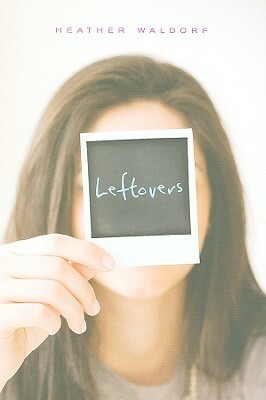 Leftovers by Heather Waldorf