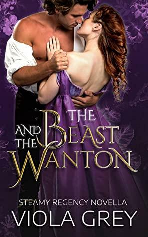 The Beast And The Wanton by Viola Grey