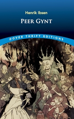 Peer Gynt by Henrik Ibsen