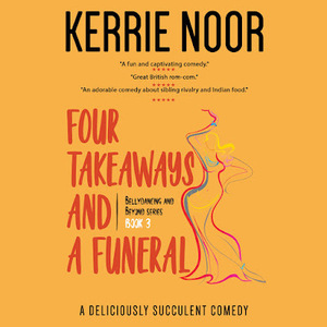 Four Takeaways and a Funeral by Kerrie Noor