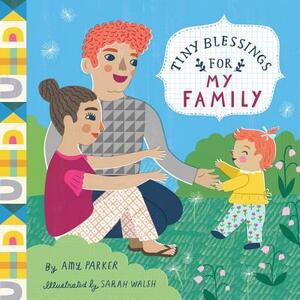 Tiny Blessings: For My Family by Amy Parker