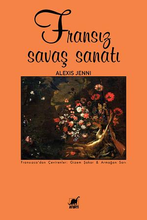 Fransız Savaş Sanatı by Alexis Jenni