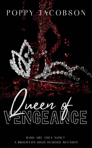 Queen of Vengeance: A Brighton High School Reunion by Poppy Jacobson, Poppy Jacobson