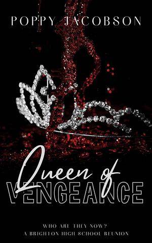 Queen of Vengeance: A Brighton High School Reunion by Poppy Jacobson, Poppy Jacobson