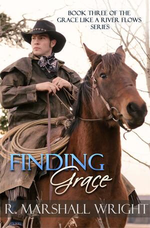 Finding Grace by R. Marshall Wright, R. Marshall Wright