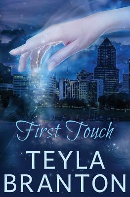 First Touch by Teyla Branton