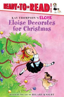 Eloise Decorates for Christmas by Lisa McClatchy