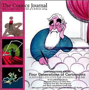 The Comics Journal Special Edition: Winter 2004: Four Generations of Cartoonists by Jules Feiffer, Al Hirschfeld, Gary Groth, Chris Ware, Milo George, Art Spiegelman