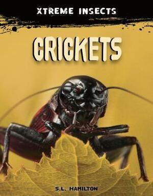 Crickets by S. L. Hamilton