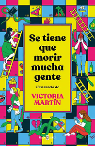 Se tiene que morir mucha gente by Victoria Martín de la Cova