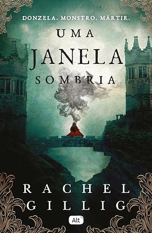 Uma janela sombria by Rachel Gillig