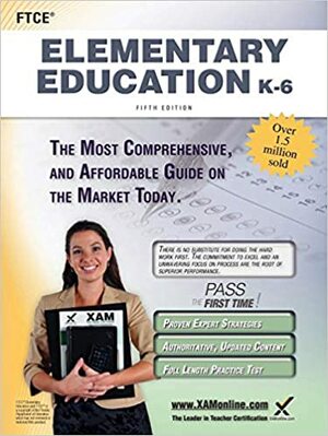 FTCE Elementary Education K-6 Teacher Certification Study Guide Test Prep by Sharon Wynne