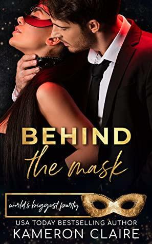 Behind The Mask by Kameron Claire