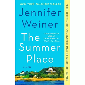 The Summer Place: A Novel by Jennifer Weiner