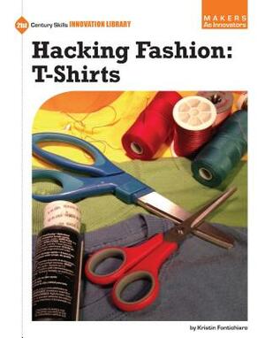 Hacking Fashion: T-Shirts by Kristin Fontichiaro