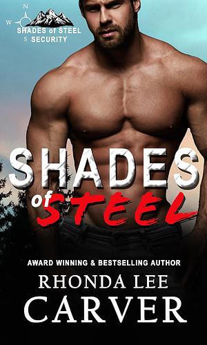 Shades of Steel by Rhonda Lee Carver